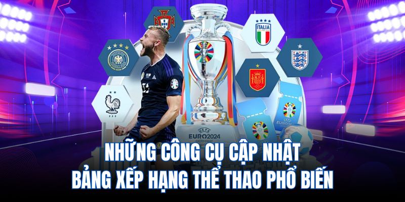 Những công cụ cập nhật bảng xếp hạng thể thao phổ biến