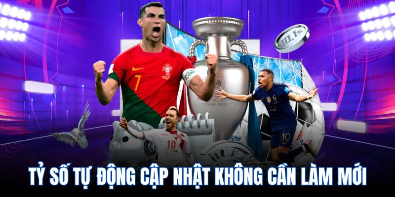 Tỷ số tự động cập nhật không cần làm mới